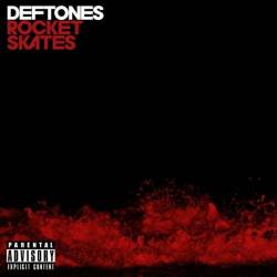 Deftones : Rocket Skates